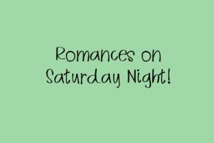 Romances on Saturday Night: A Romantic Script Typeface for Editorial Design