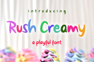 Rush Creamy Typeface: A Playful Sans Serif for Modern Campaigns
