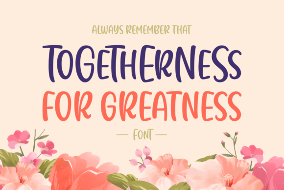 Togetherness for Greatness: The Sweet Script Font for Branding